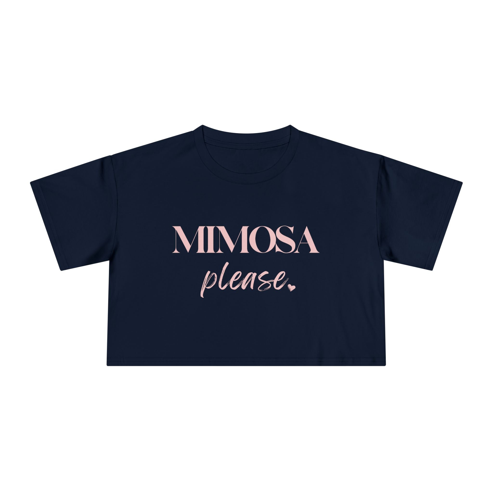 Mimosa Please: Women's Crop Tee