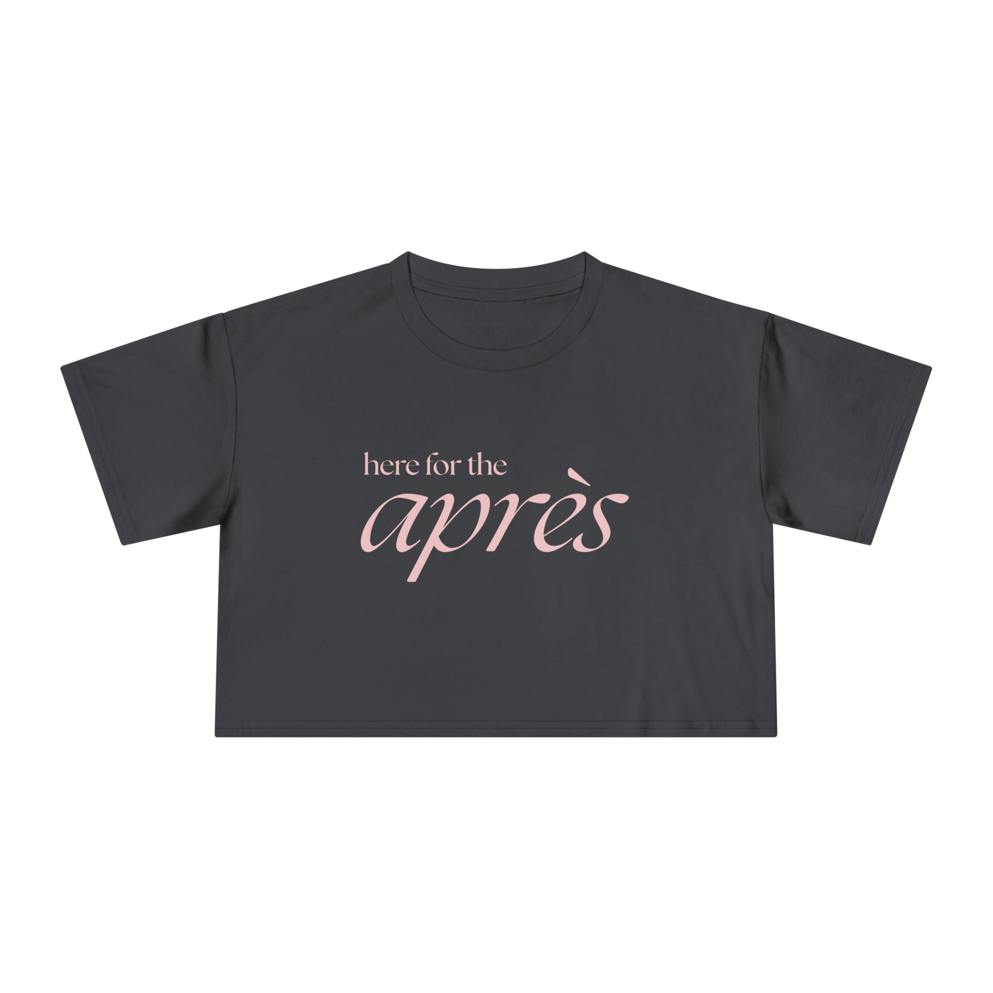 Here for the Apres: Women's Crop Tee