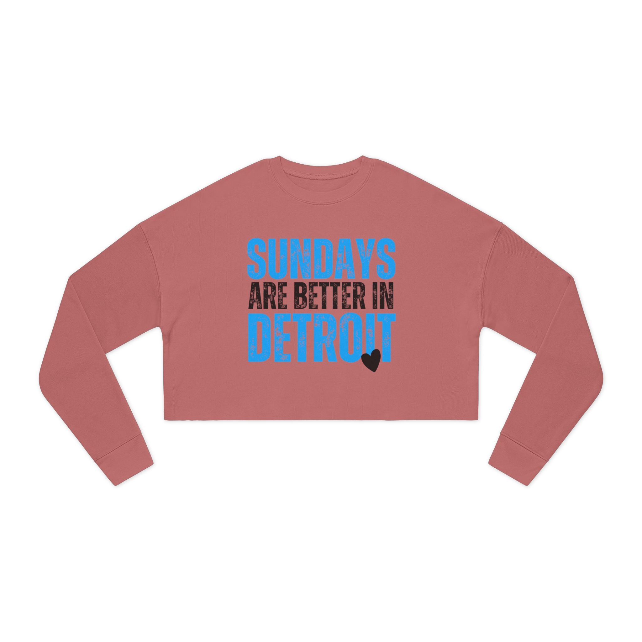 Sundays are Better in Detroit: Women's Cropped Sweatshirt