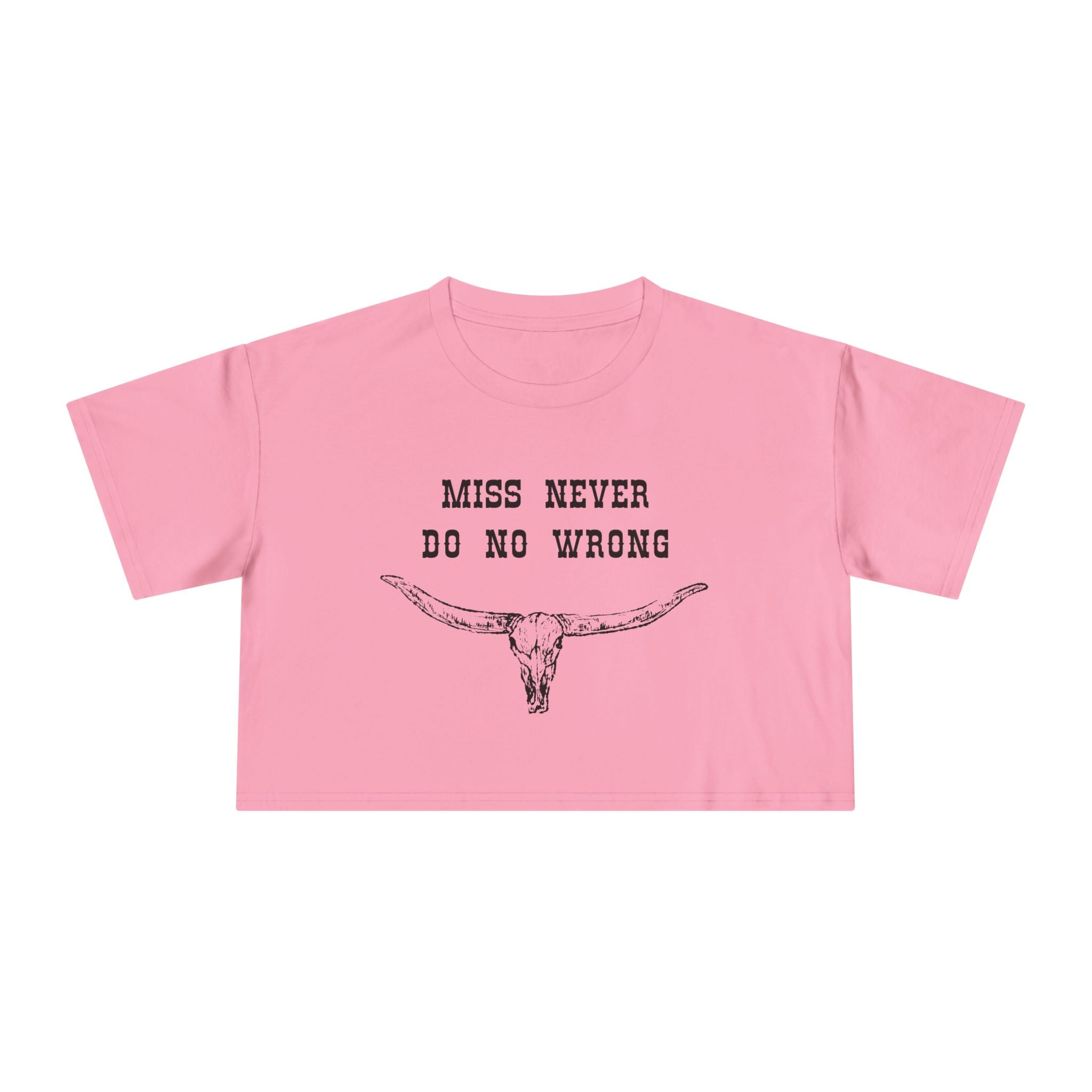 Miss Never Do No Wron: Women's Crop Tee