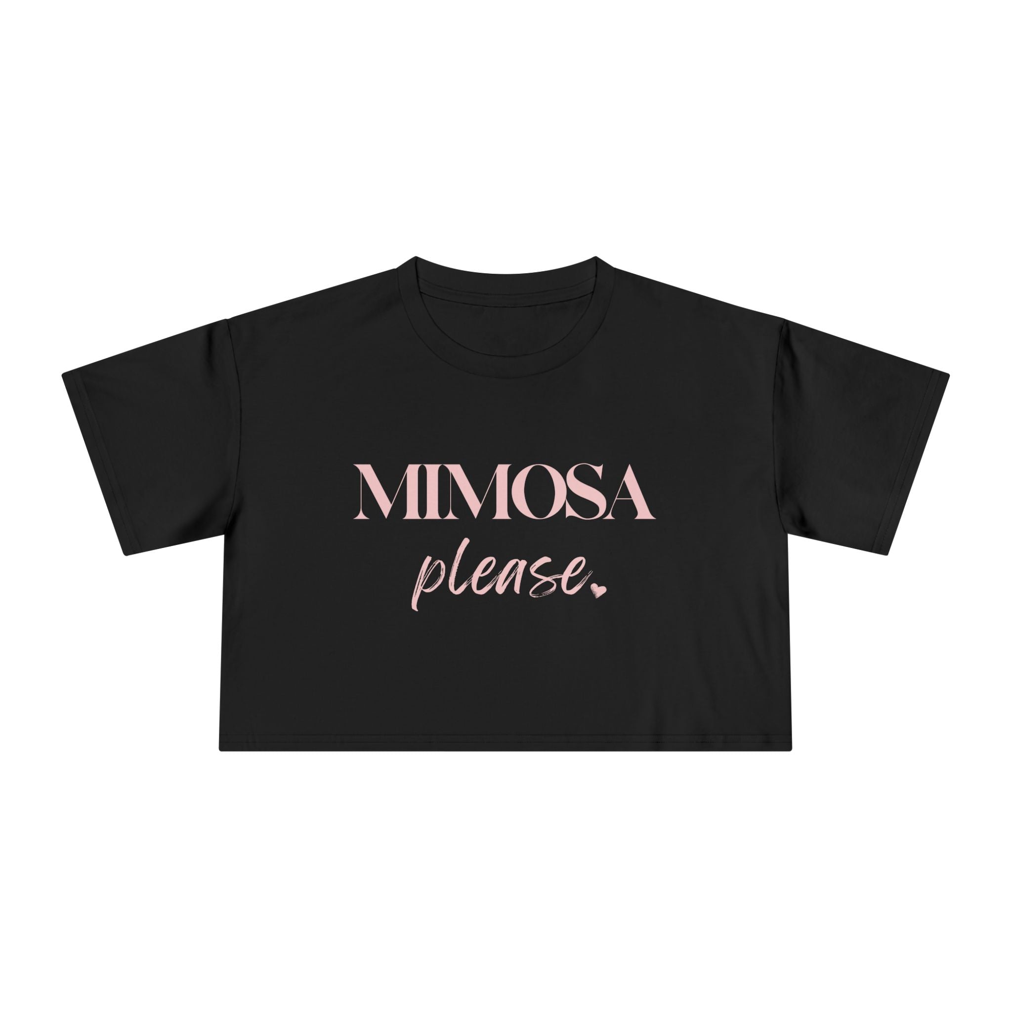 Mimosa Please: Women's Crop Tee