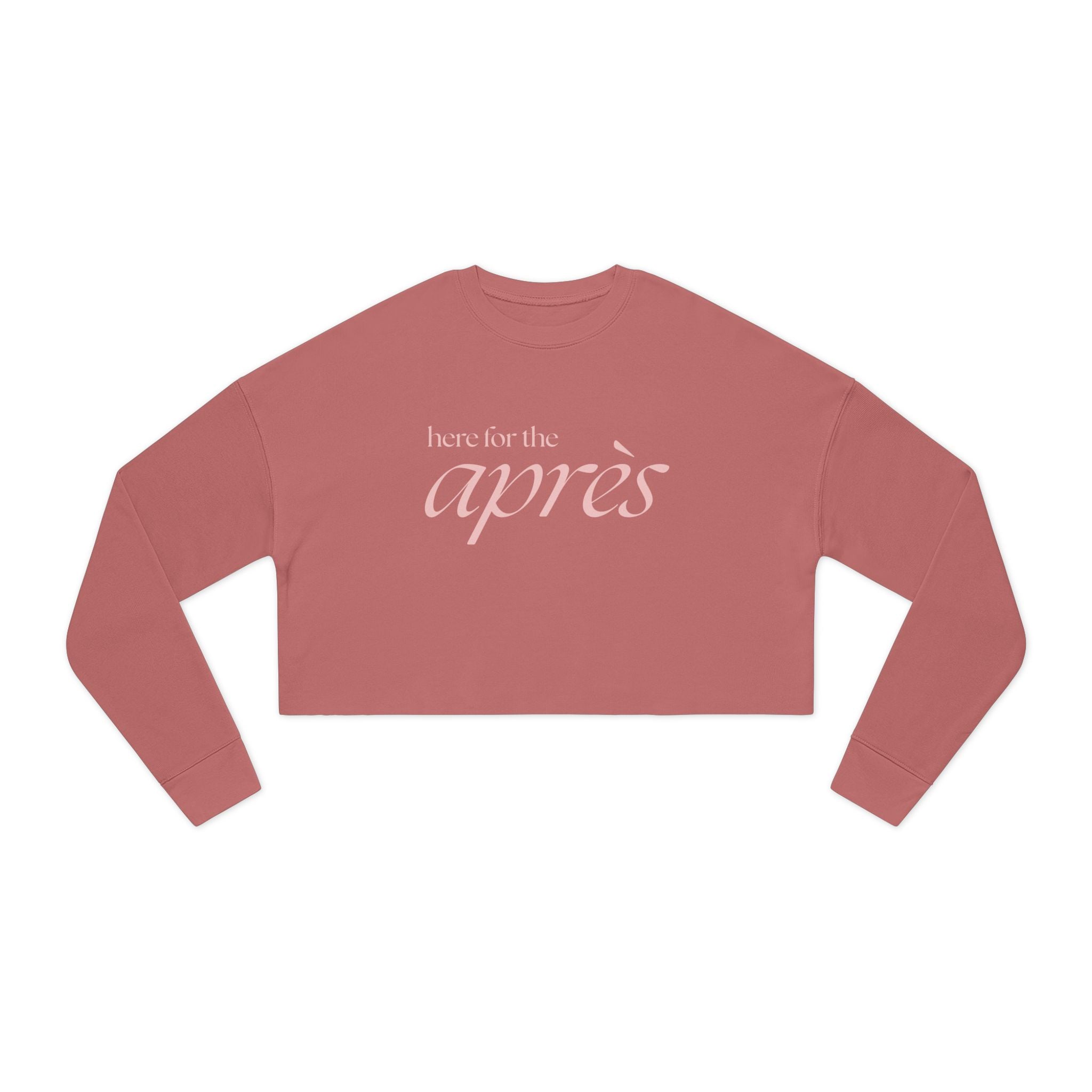 Here for the Apres: Women's Cropped Sweatshirt