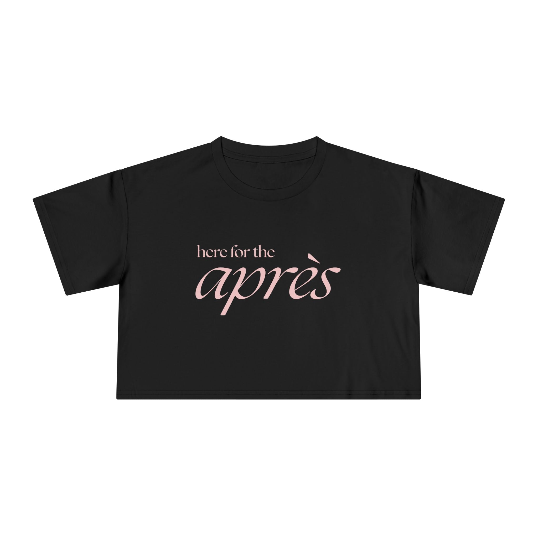 Here for the Apres: Women's Crop Tee