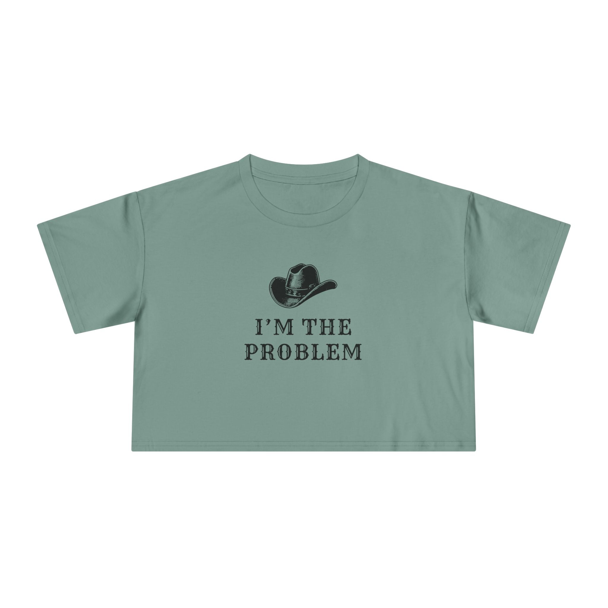 I'm the Problem: Women's Crop Tee