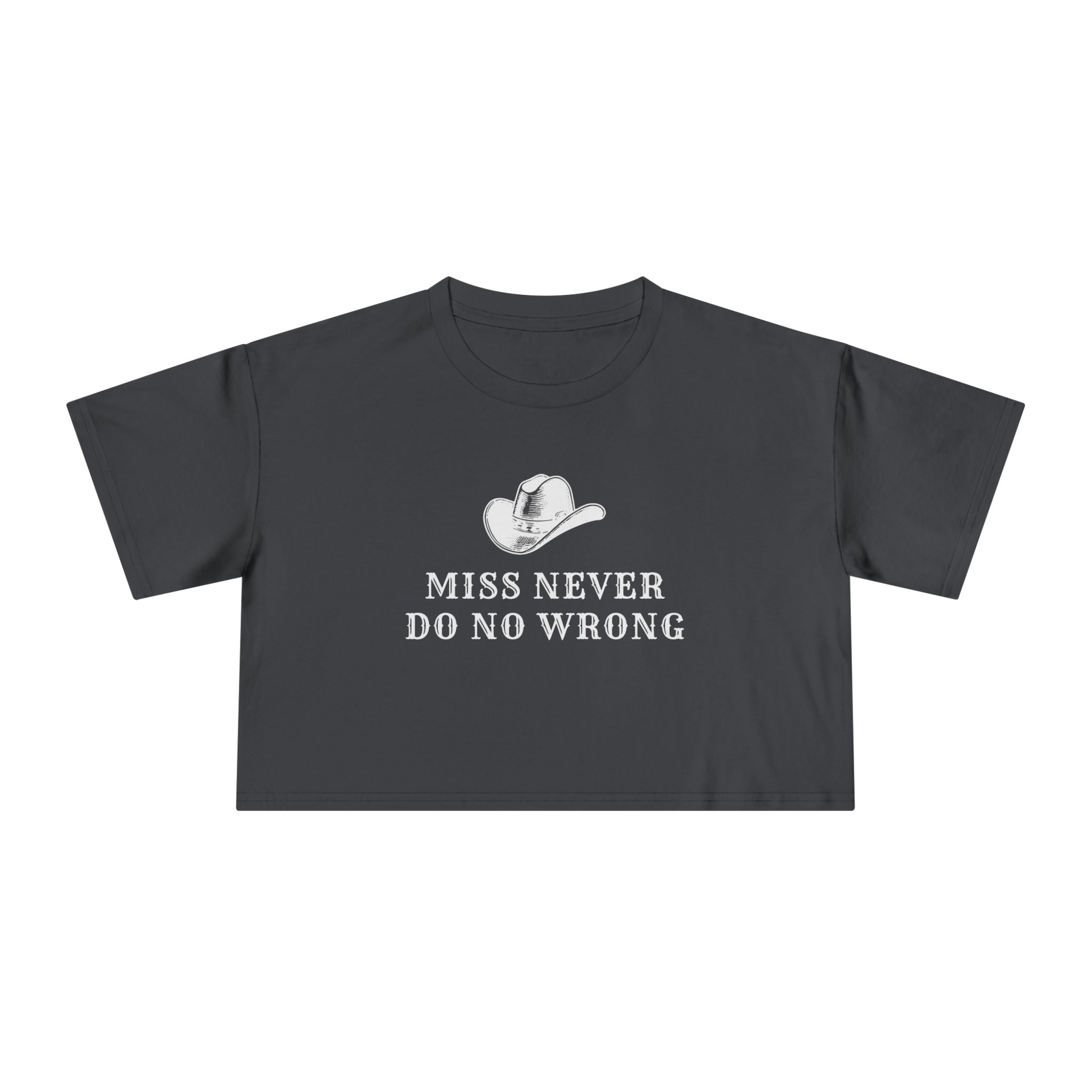 Miss Never Do No Wrong: Women's Crop Tee