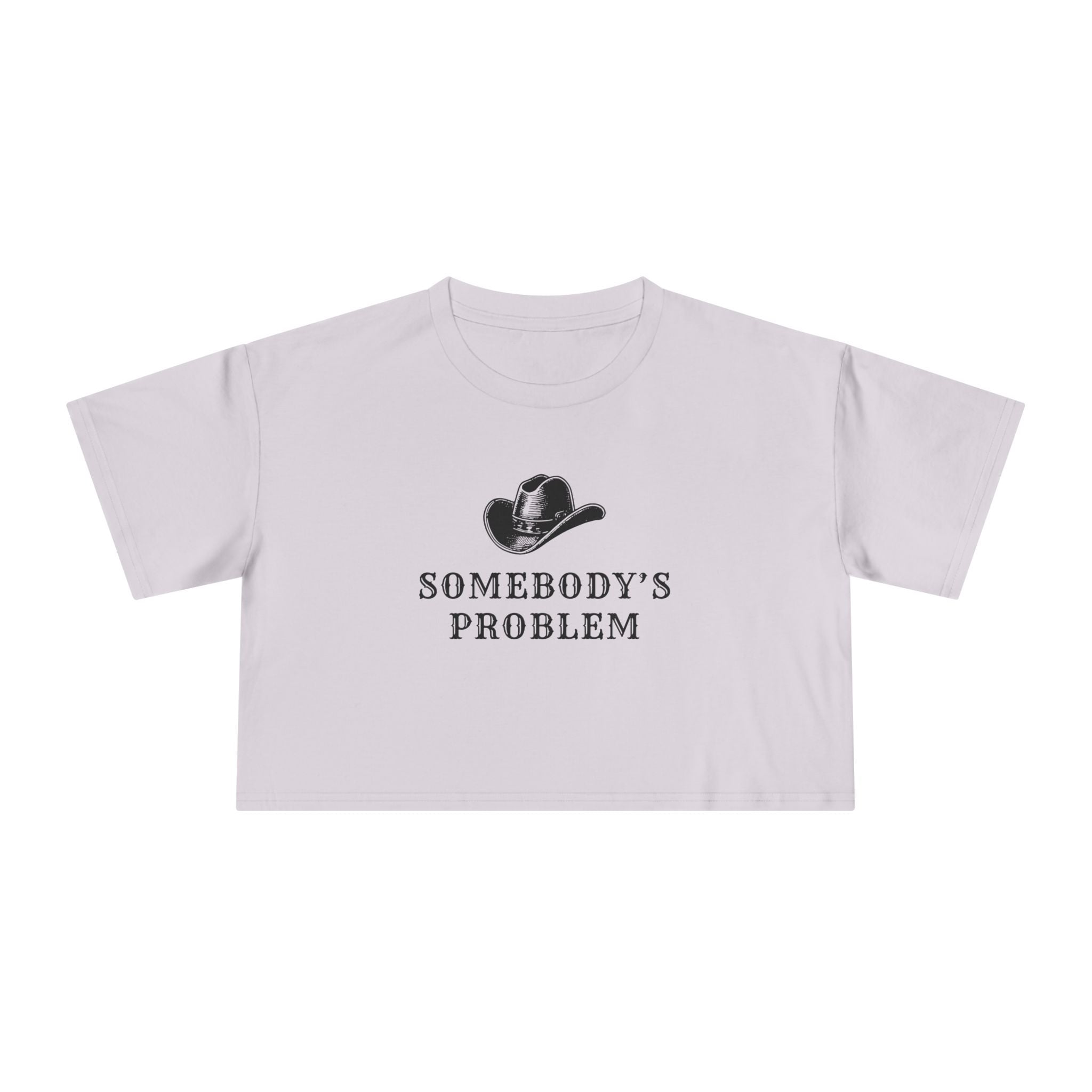 Somebody's Problem: Women's Crop Tee