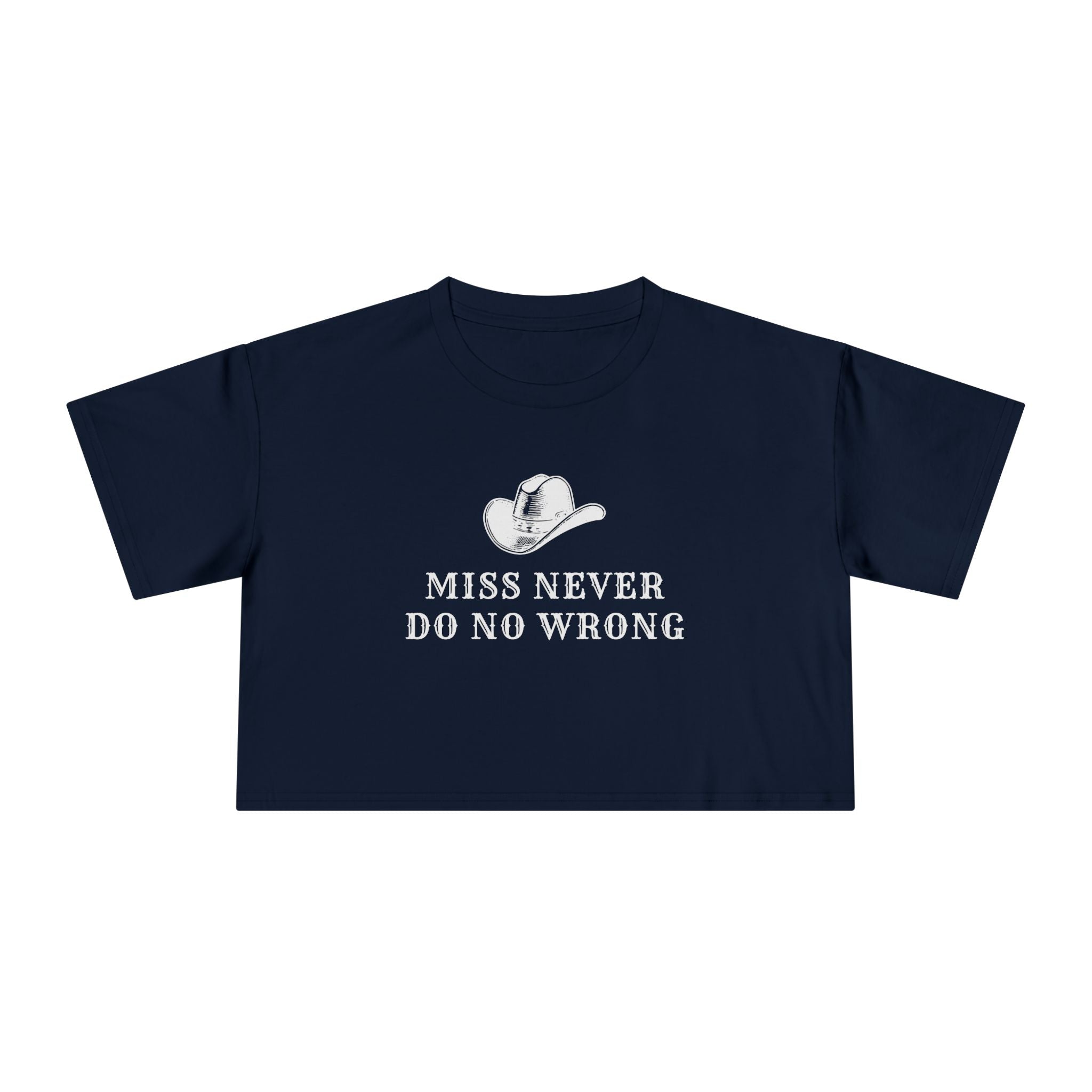 Miss Never Do No Wrong: Women's Crop Tee