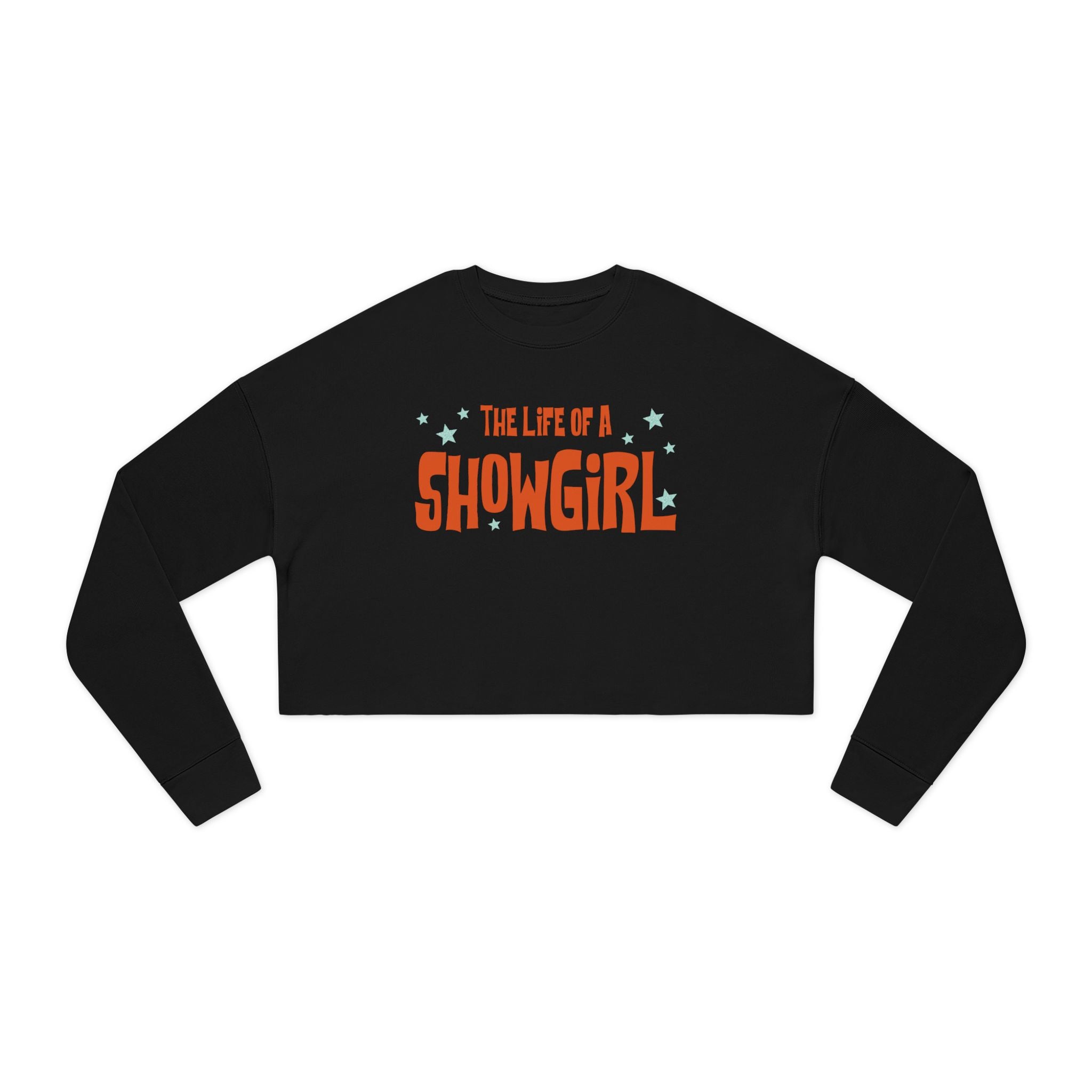 The Life of a Showgirl: Women's Cropped Sweatshirt