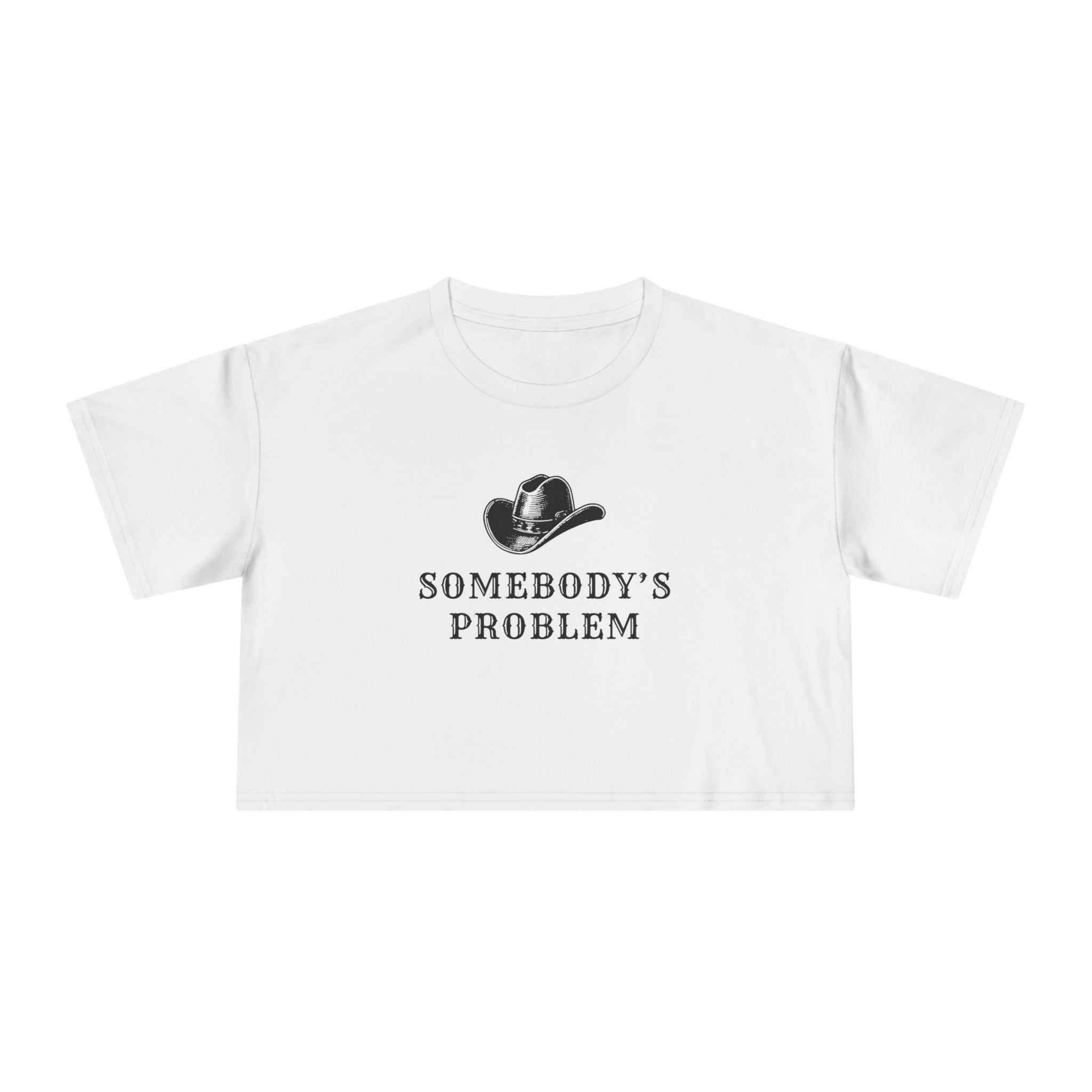 Somebody's Problem: Women's Crop Tee