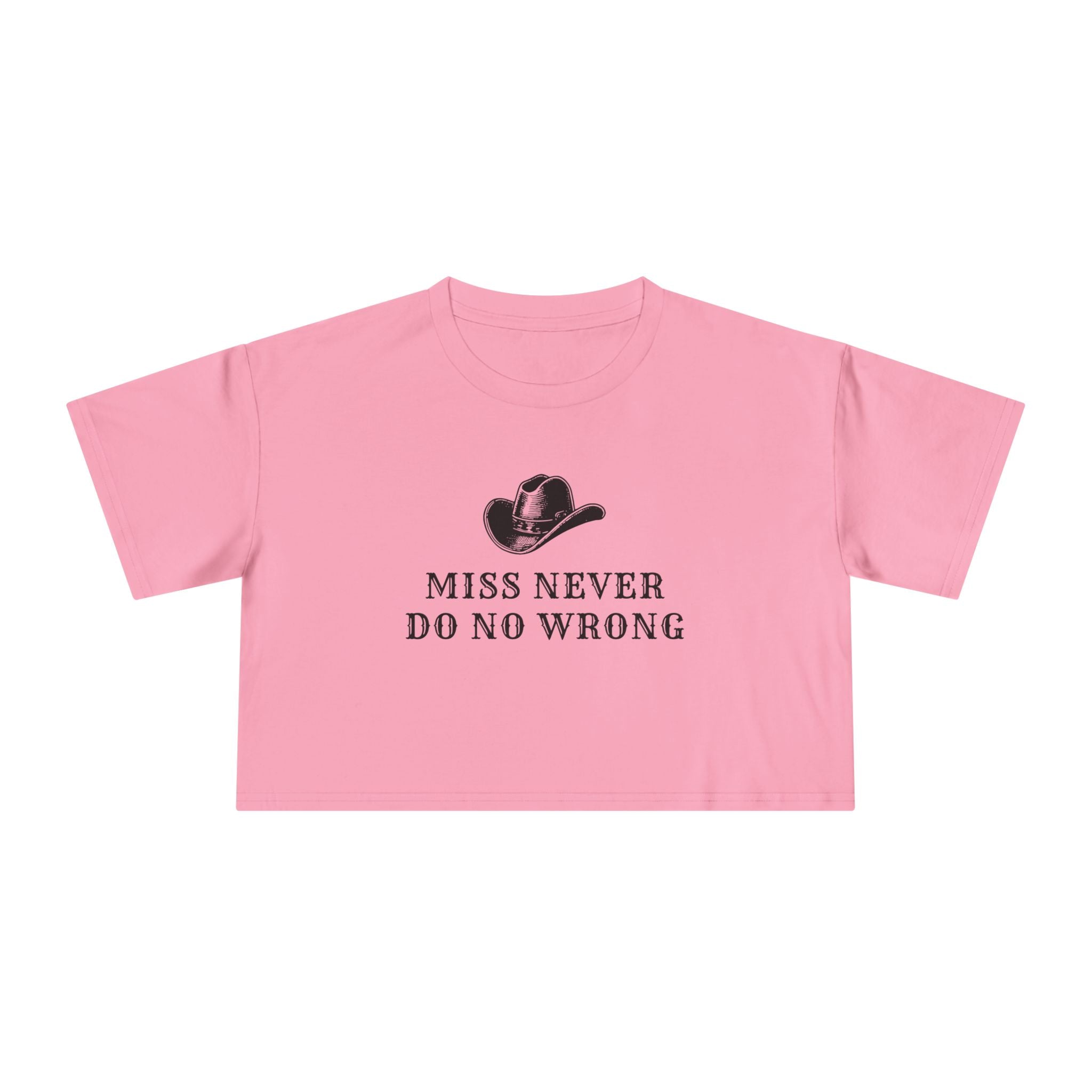 Miss Never Do No Wrong: Women's Crop Tee