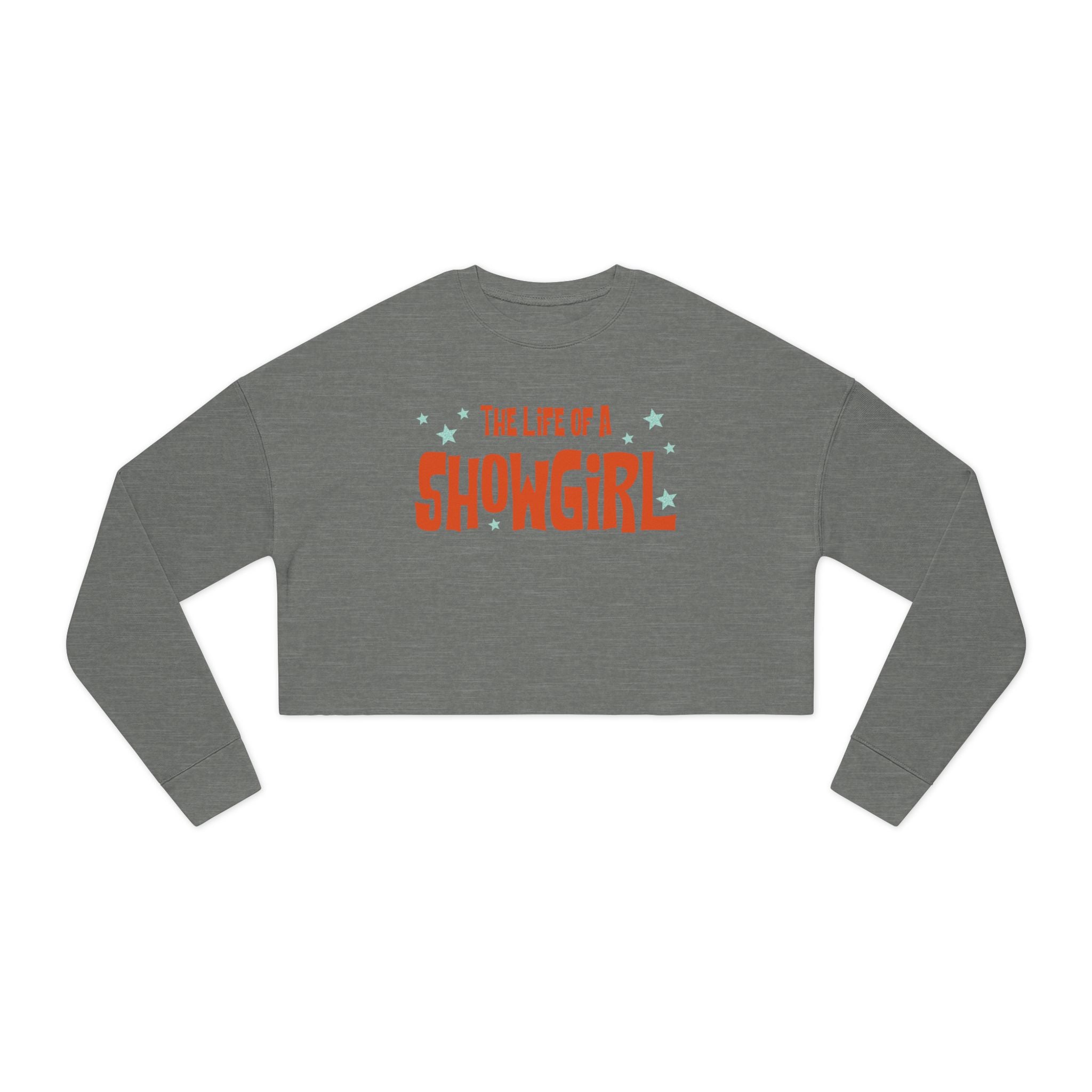 The Life of a Showgirl: Women's Cropped Sweatshirt