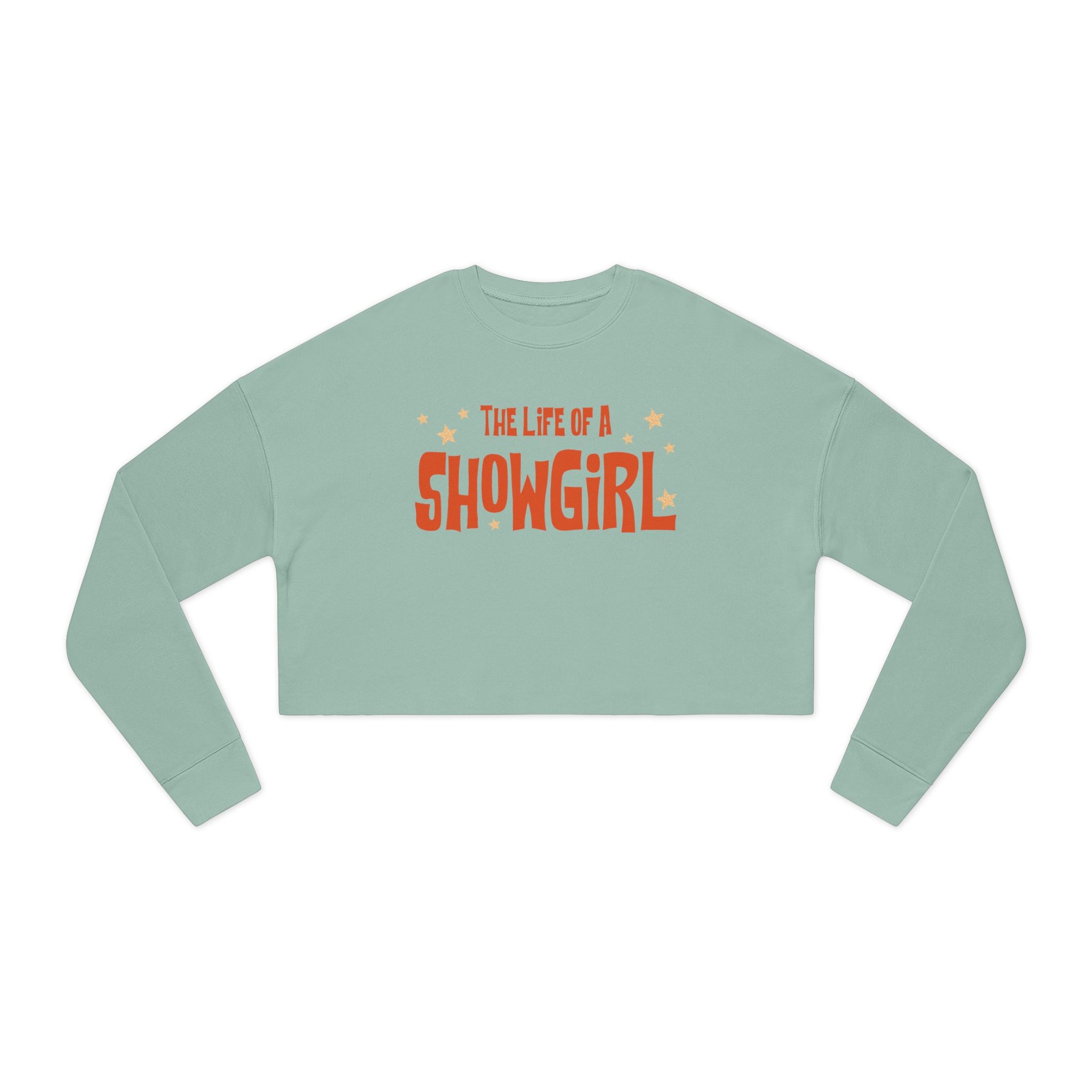 The Life of a Showgirl: Women's Cropped Sweatshirt