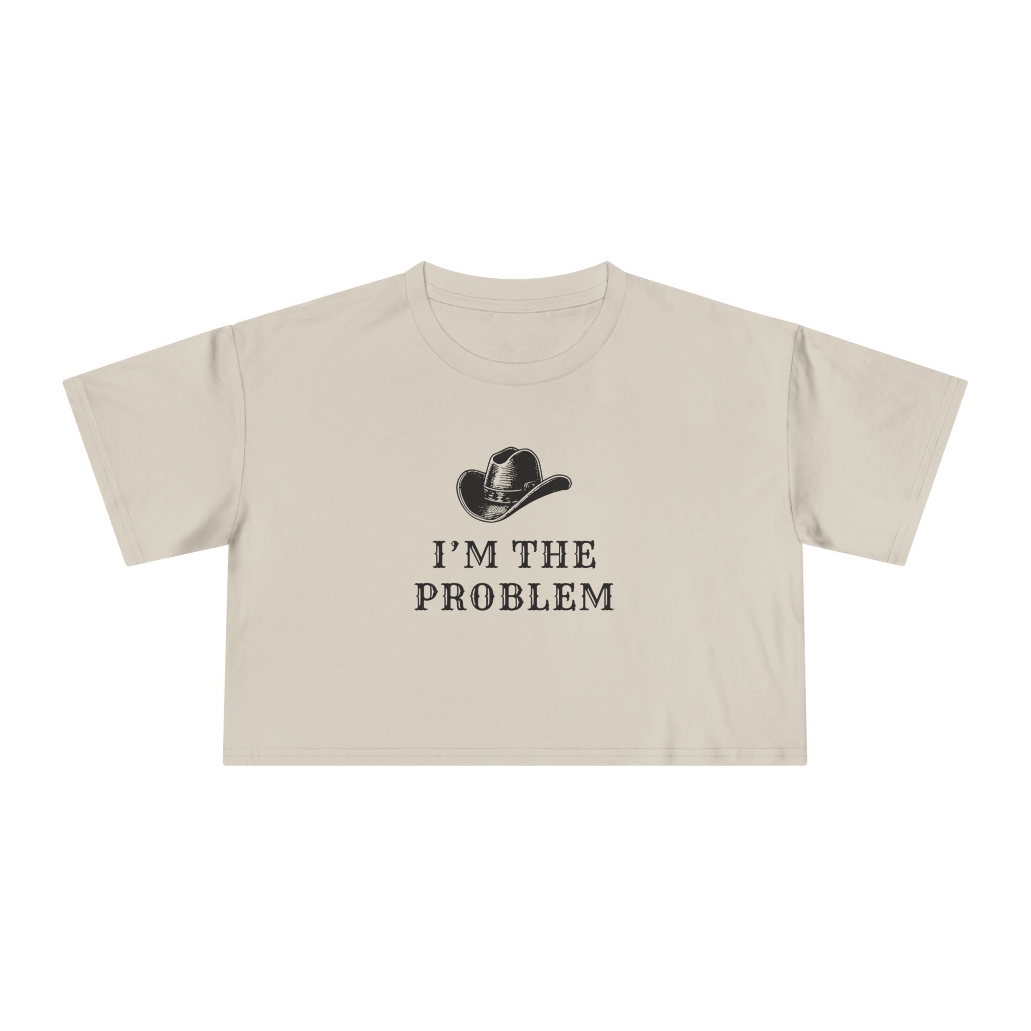 I'm the Problem: Women's Crop Tee