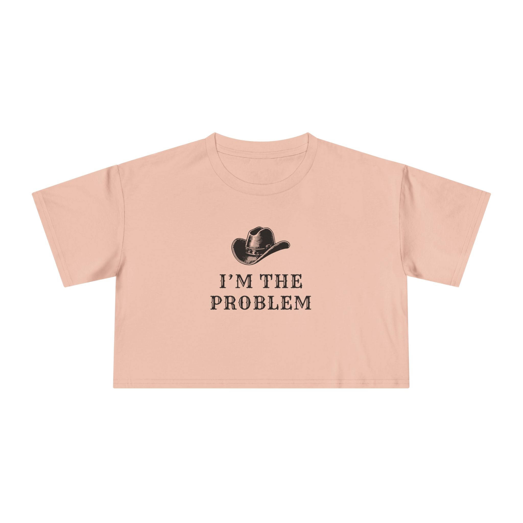 I'm the Problem: Women's Crop Tee
