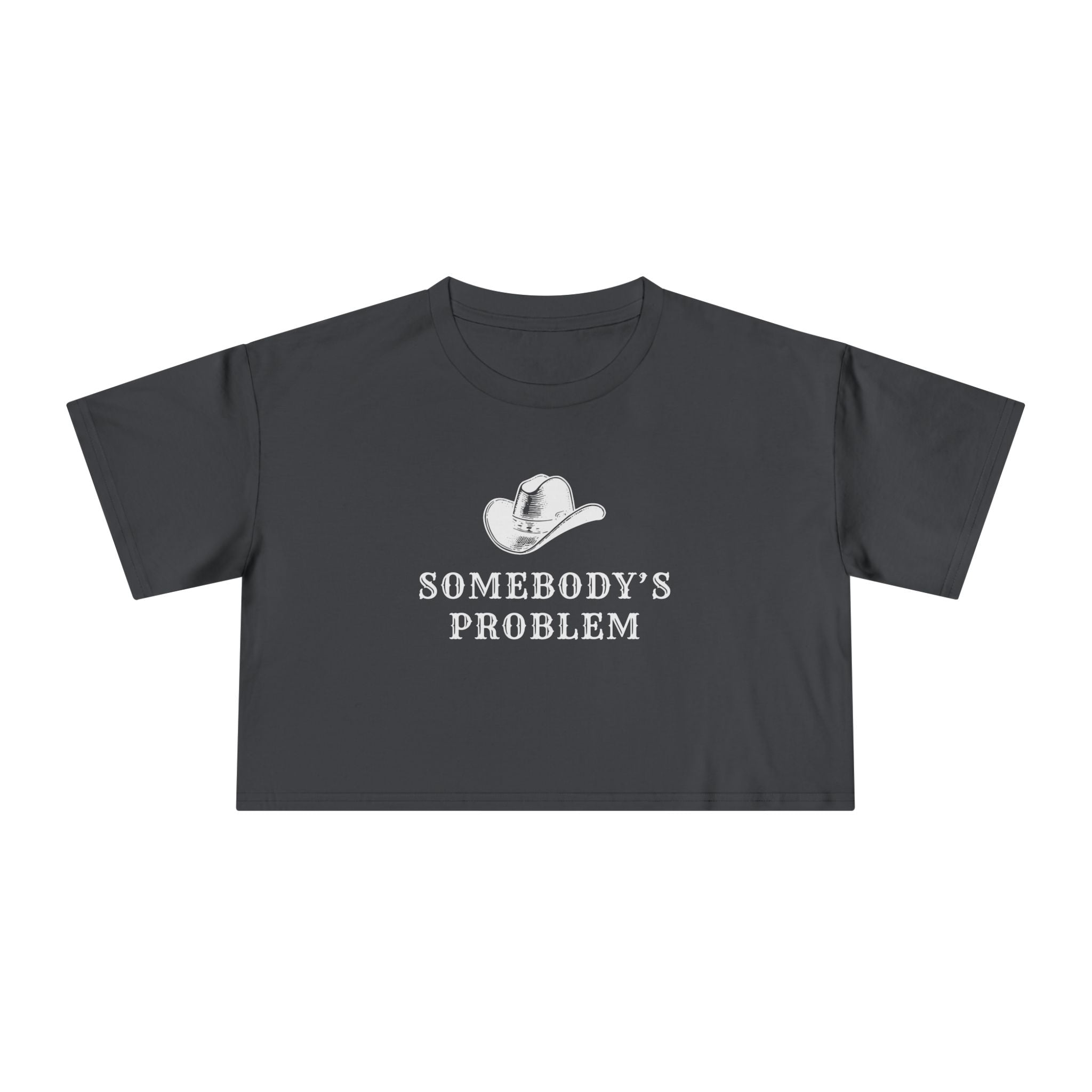 Somebody's Problem: Women's Crop Tee