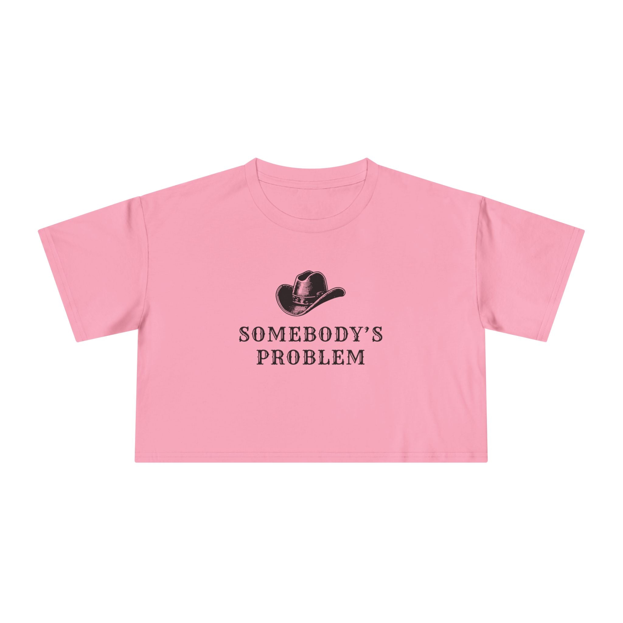 Somebody's Problem: Women's Crop Tee